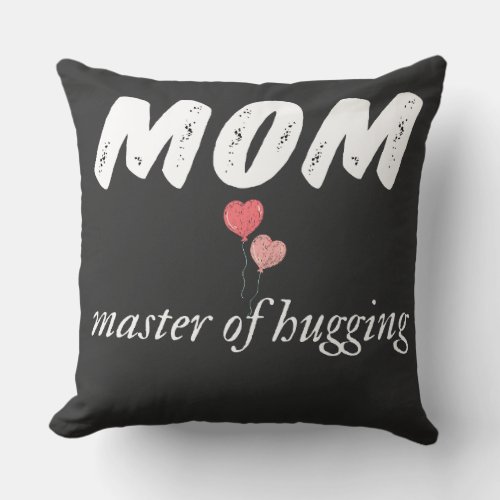 Mom Hug Love Family present  Throw Pillow