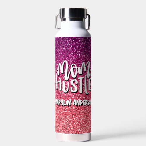 MOM HUSTLE GLITTER CUSTOM TYPOGRAPHY WATER BOTTLE