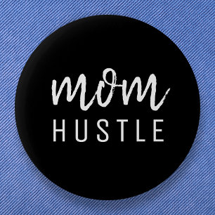 Mom Hustle Modern Script Black Mother's Day Button