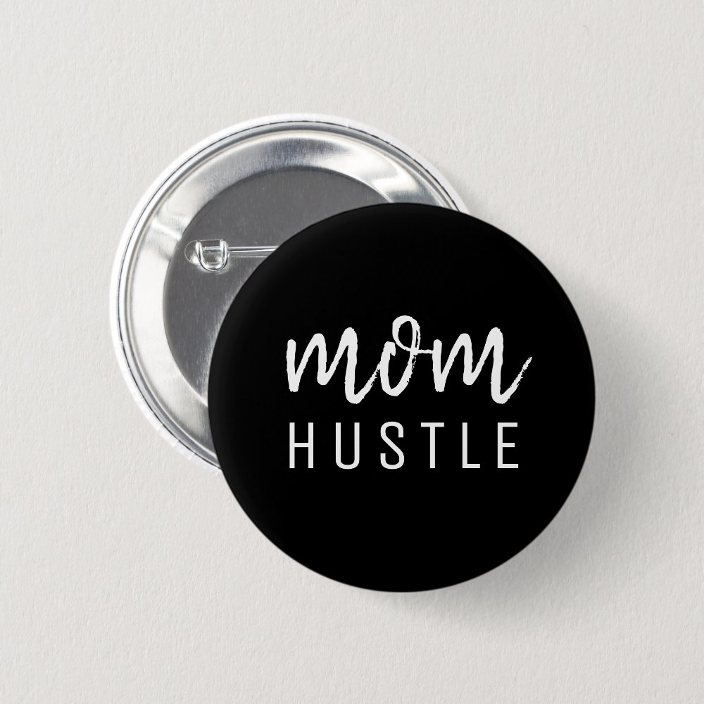 Disover Mom Hustle | Modern Script Black Mother's Day Pin Button