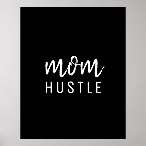 Mom Hustle  Modern Script Black Mothers Day Poster