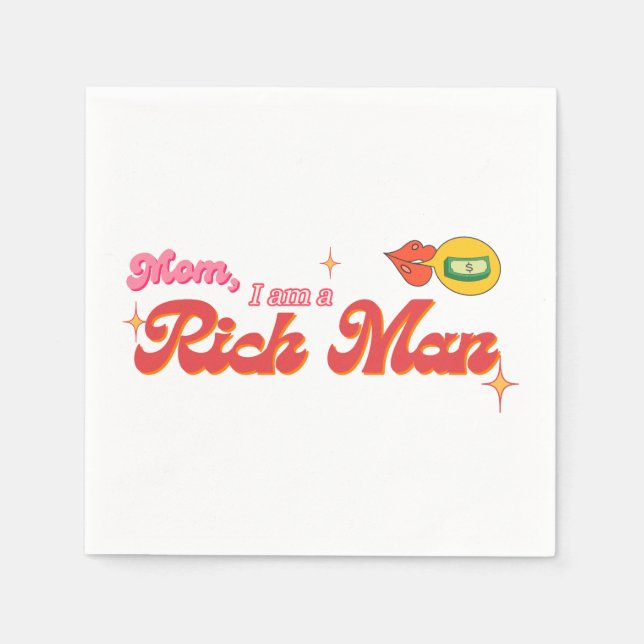 Mom, I am a Rich Man Cocktail Napkins (Front)