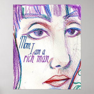 Mom I am a Rich Man Poster