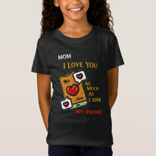 Mom I Love You As My Phone Hearts Personalize T-Shirt