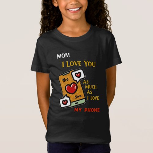 Mom I Love You As My Phone Hearts Personalize T_Shirt