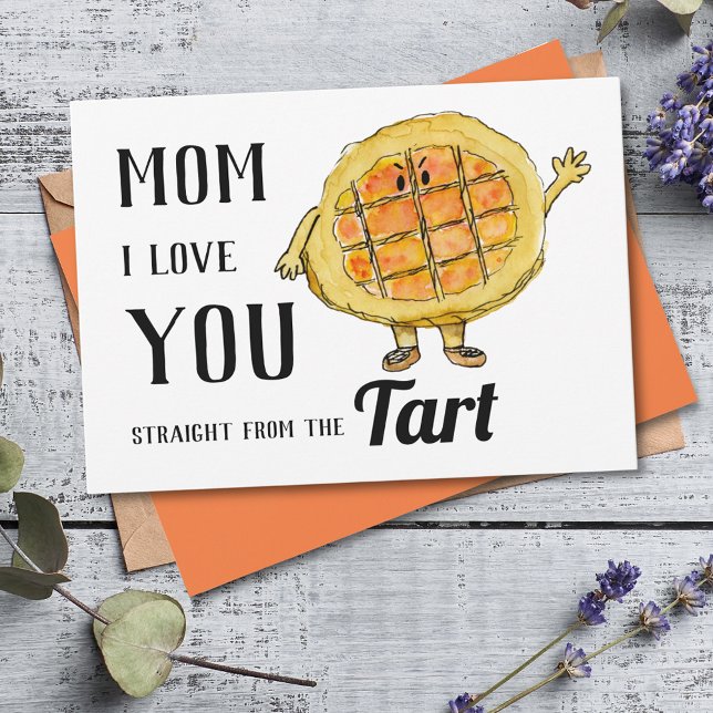 Mom I Love You Funny Mothers Day Quote Holiday Card (Funny Mother’s Day card mom i love you straight from the tart word play joke)