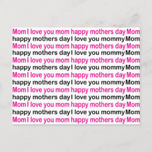 Mom I Love You Happy Mothers Day Postcard