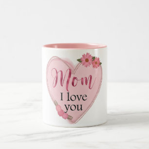 Mom I Love You/Heart Two-Tone Coffee Mug