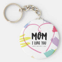 Mom I love you Keychain