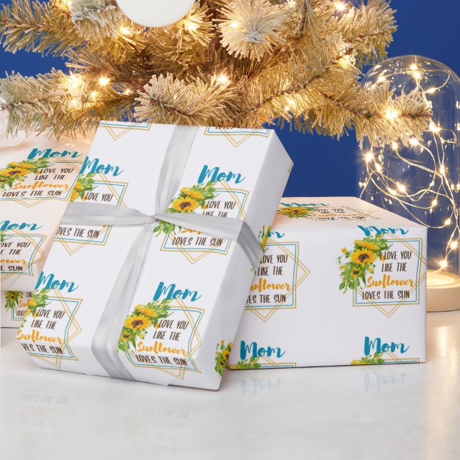 Mom I Love You Like The Sunflower Loves The Sun Wrapping Paper (Holidays)
