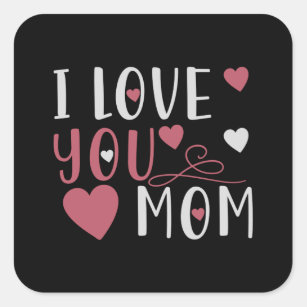 https://rlv.zcache.com/mom_i_love_you_mom_square_sticker-r062132acaffc46d78f00d57fe01da95a_0ugmc_8byvr_307.jpg