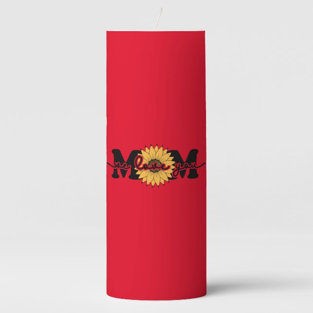 Mom I Love You Mother's Day-43250 Pillar Candle (Front)