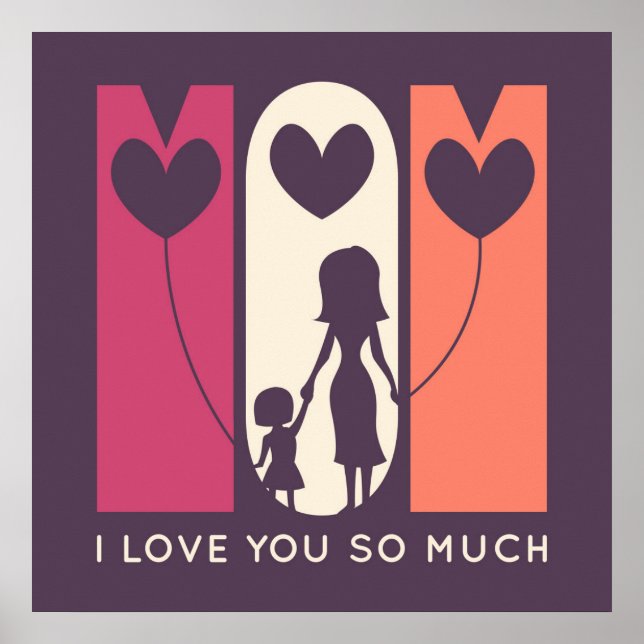Mom, I Love You So Much Poster (Front)