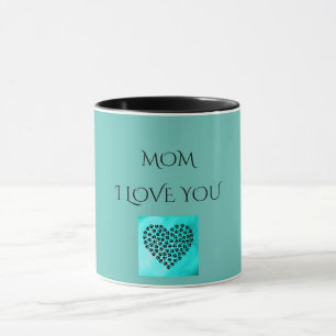 'MOM' I LOVE YOU turquoise heart two toned mug. Mug