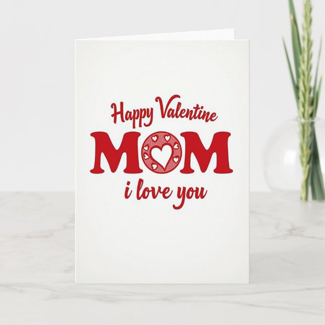 Mom I Love You Valentines Day Card (Front)