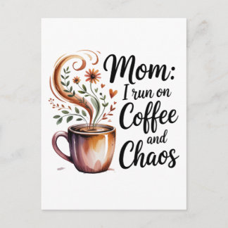 Mom I Run On Coffee And Chaos Announcement Postcard