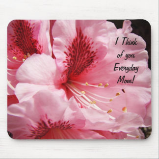 Mom I think of You Everyday! mousepad Rhodies