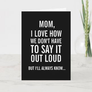 Mom, I'll Always Know... Funny Mother's Day Card