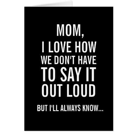 Mom, I'll Always Know... Funny Mother's Day Card