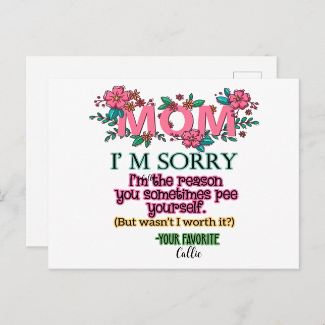 Mom I'm Sorry I'm The Reason You Pee Yourself Postcard (Front/Back)