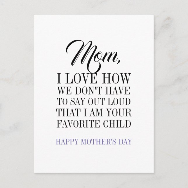 Mom I'm Your Favorite Child Mother's Day Postcard (Front)