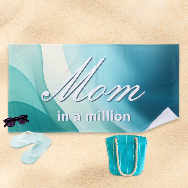 Mom In A Million Elegant Aqua Mother's Day Beach Towel (A chic beach towel with 'Mom in a million' slogan in white script on a turquoise abstract background)
