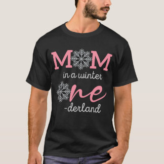 Mom In A Winter Onederland 1st Birthday T-Shirt