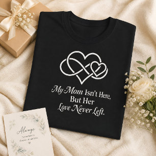 Mom in Heaven Infinity Heart Mother’s Day Memorial T-Shirt