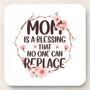 Mom is a blessing no one can replace, Mother's Day Beverage Coaster