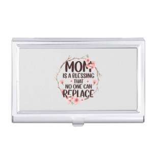 Mom is a blessing no one can replace, Mother's Day Business Card Case