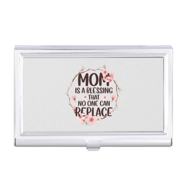 Mom is a blessing no one can replace, Mother's Day Business Card Case (Front)