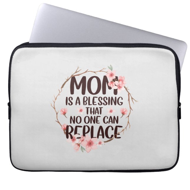 Mom is a blessing no one can replace, Mother's Day Laptop Sleeve (Front)