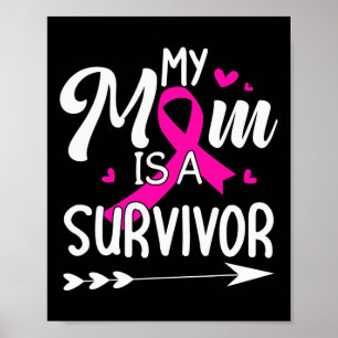 Mom Is A Survivor Breast Cancer Awareness 1  Poster