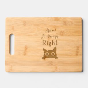 Mom Is Always Right Engraved Cutting Board