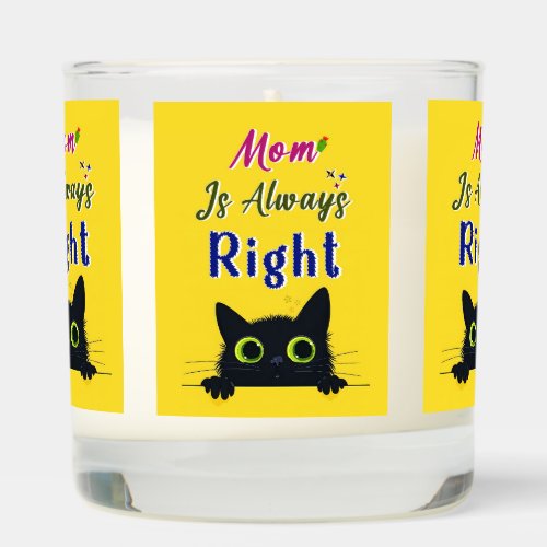 Mom Is Always Right Scented Candle