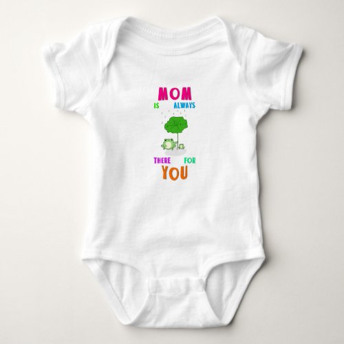 Mom Is Always There For You Frog Happy Mothers Day Baby Bodysuit