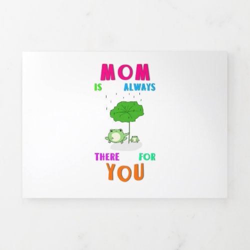 Mom Is Always There For You Frog Happy Mothers Day Tri_Fold Holiday Card