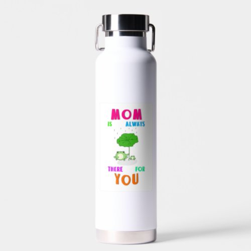 Mom Is Always There For You Frog Happy Mothers Day Water Bottle