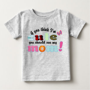 Mom is Cute Too Baby T-Shirt