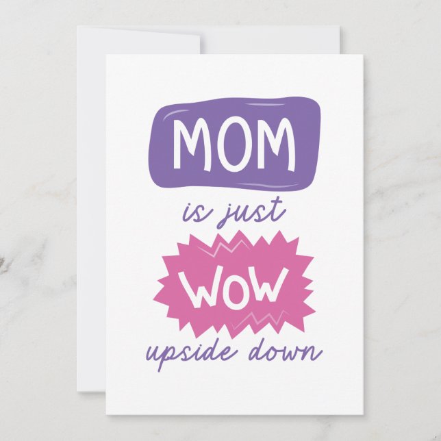 Mom Is Just Wow Upside Down Thank You Card (Front)