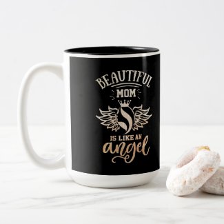 Mom Is Like An Angle Two-Tone coffee mug