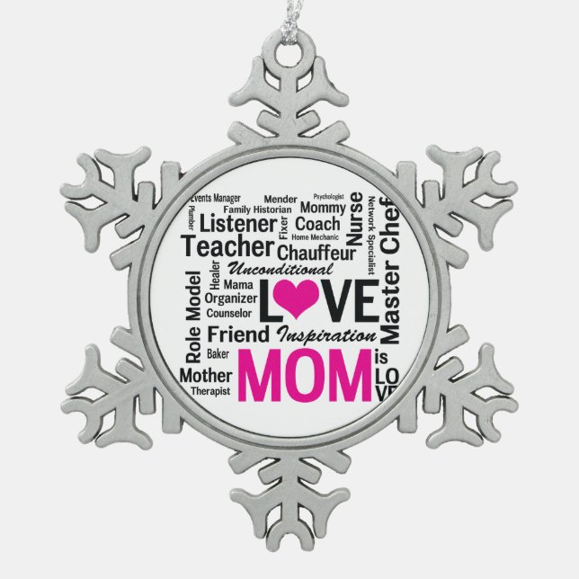 Mom is Love - Mother's Day or Mom's Birthday Snowflake Pewter Christmas Ornament (Front)