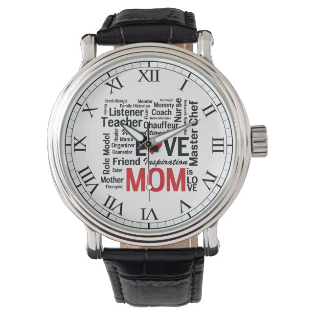 Mom is Love - Mother's Day or Mom's Birthday Watch (Front)