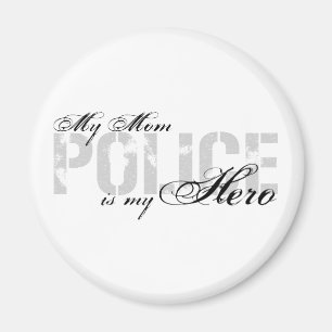 Mom Is My Hero - POLICE Magnet