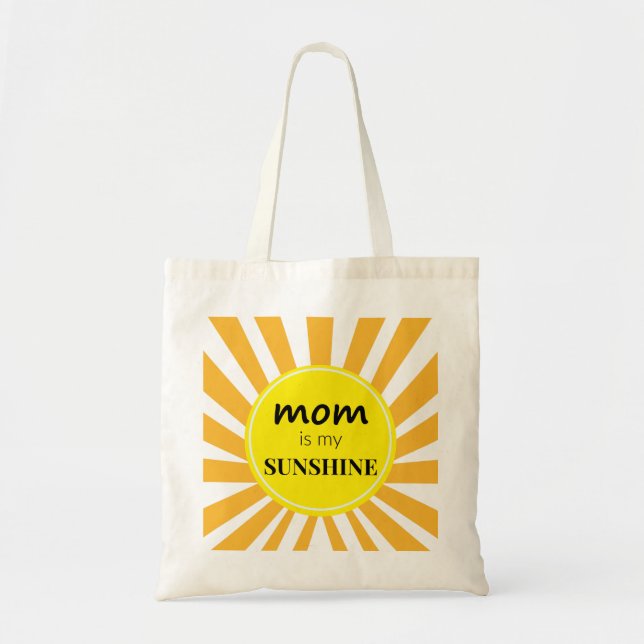 Mom is My Sunshine Tote Bag (Front)
