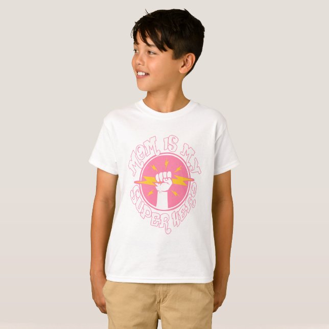 Mom is my super hero, mom hero, super hero T-Shirt (Front Full)