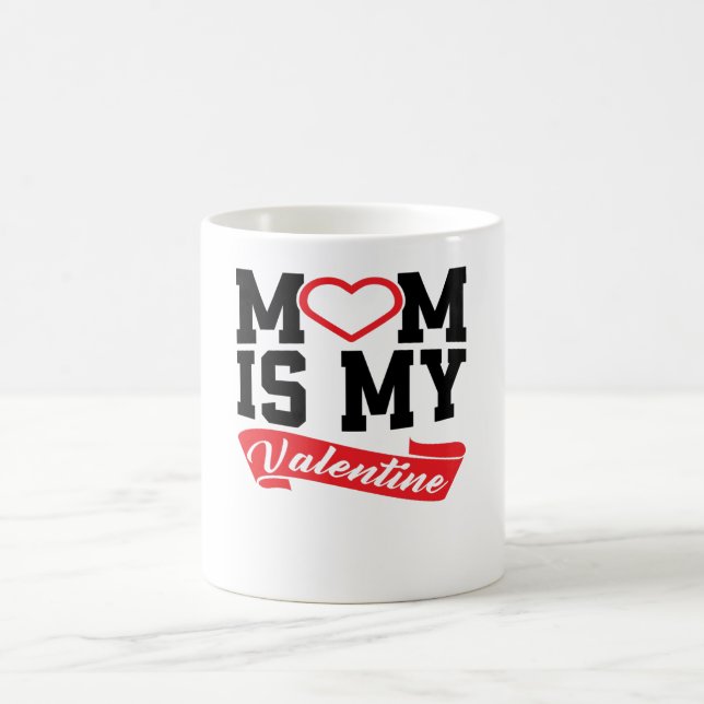 MoM Is My Valentine | Mother Valentine's Day Gifts Coffee Mug (Center)