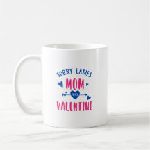 Mom Is My Valentine Mug  Cute Valentine's Day Gift