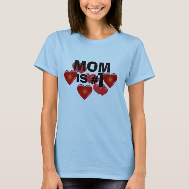MOM IS NUMBER 1 T-Shirt (Front)