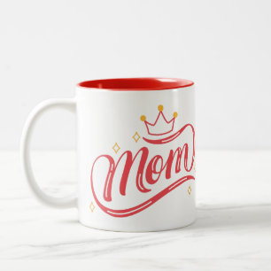 Mom Is Queen Mother's Day Two-Tone Coffee Mug